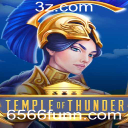Descubra a Aventura: Temple of Thunder e a Emoção de 6566fun.com